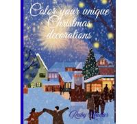 Color your unique Christmas decorations: Make this Christmas magic in your own colors