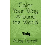 Color Your Way Around the World - Volume 1: ITALY