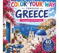 Color Your Way Through Greece: A Relaxing Coloring Book