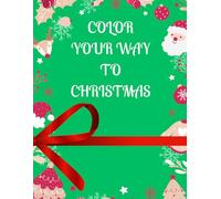 Color Your Way To Christmas