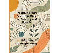 Color Your Way to Healing: A Patterns Coloring Book for Addiction Recovery