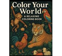 Color Your World: A Relaxing Coloring Book