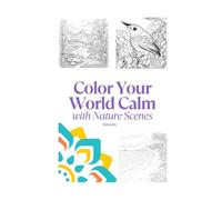 Color Your World Calm with Nature Scenes