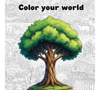 Color Your World: Exprimez votre monde intérieur en couleur
