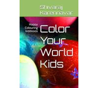 Color Your World Kids: Happy Colouring kiddooos