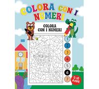 Colora con i numeri: 50 immagini da completare con i colori - Libro educativo e divertente per bambini dai 5 ai 10 anni-