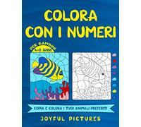 Colora con i Numeri per bambini 4-8 anni: Copia e Colora i tuoi Animali Preferiti