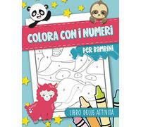 Colora con i numeri per bambini: Libro delle attività