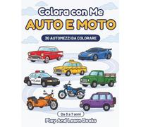 Colora con Me Auto e Moto: Il libro da colorare con tante auto, moto, fuoristrada e mezzi di soccorso, con i loro nomi da ricopiare, per bambini curiosi e pieni di energia! Disegna e scrivi.
