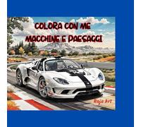 COLORA CON ME MACCHINE E PAESAGGI - 30 pagine - 20.96 x 20.96 cm