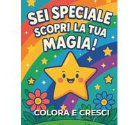 Colora e Cresci: Storie di Autostima e Consapevolezza per Bambini