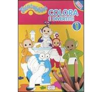 Colora e divertiti! Teletubbies. Ediz. illustrata. Vol. 1