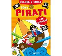 Colora e gioca con i pirati. Con adesivi. Ediz. a colori