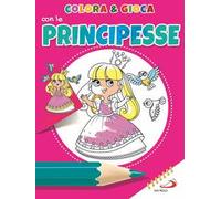 Colora e gioca con le principesse. Ediz. illustrata