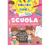 Colora e gioca la scuola. Colora la tua classe e divertiti. Ediz. a colori