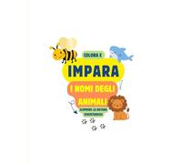 Colora e impara i nomi degli animali: Libro educativo da colorare per bambini