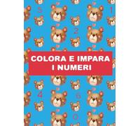 COLORA E IMPARA I NUMERI: Tanti numeri da colorare