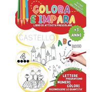 Colora e Impara Libro di Attività Prescolare: Lettere Numeri Colori
