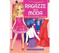 Colora e ritaglia. Ragazze alla moda. Ediz. illustrata