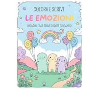 Colora e scrivi le emozioni: Imparo le mie prime parole giocando