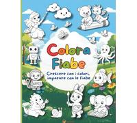 Colora Fiabe: Crescere con i colori, imparare con le fiabe