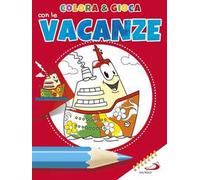Colora & gioca con le vacanze. Ediz. a colori