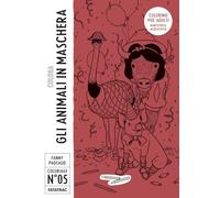 Colora gli animali in maschera. Ediz. a colori