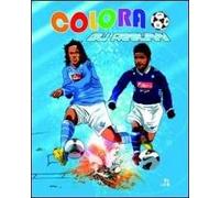 Colora gli azzurri. Ediz. illustrata