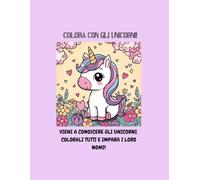 Colora gli unicorni!: Libro di unicorni da colorare per bambini