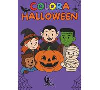 Colora HALLOWEEN! Libro da colorare per bambini dai 3 ai 7 anni: Un'avventura da brivido…tutta da colorare!