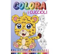 Colora i cuccioli. Ediz. illustrata