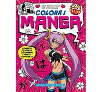 Colora i manga. Libri antistress da colorare