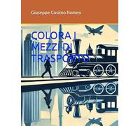 COLORA I MEZZI DI TRASPORTO