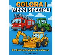 Colora i mezzi speciali: 30 divertenti pagine da colorare