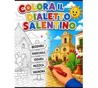 Colora il Dialetto Salentino: Un viaggio divertente e creativo per bambini alla scoperta delle tradizioni pugliesi