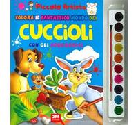Colora il fantastico mondo dei cuccioli con gli acquarelli. Piccolo artista. Ediz. a colori. Con gadget