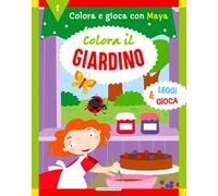 Colora il giardino. Ediz. a colori