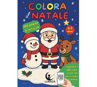 Colora il Natale - Il Libro di Giochi, Disegni e Attività Educative per Bambini dai 3 ai 7 Anni: Attività prescolari, pregrafismo, parole in inglese e ... divertendosi durante le feste di Natale