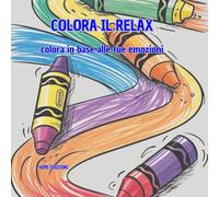COLORA IL RELAX: colora in base alle tue emozioni