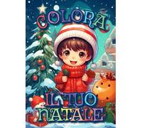 Colora il Tuo Natale: Disegni Semplici e Divertenti per la Creatività delle Piccole Artiste