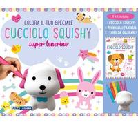 Colora il tuo speciale cucciolo Squishy super tenerino. Ediz. illustrata. Con gadget. Con 6 pennarelli