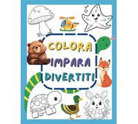 COLORA - IMPARA - DIVERTITI - 30 immagini in A4 con figure e nome inglese per imparare divertendosi: Libro per avvicinarsi all'inglese giocando con immagini da colorare e parole inglesi da colorare -