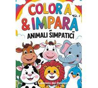 Colora & Impara Vol. 1: Libro da colorare per bambini - Animali simpatici da colorare e attività educative
