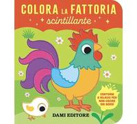 Colora la fattoria scintillante. Ediz. a colori