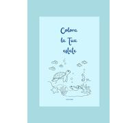 Colora la tua estate: immagini estive da colorare:pesci, conchiglie, castelli di sabbia per scatenare la fantasia dei bambini