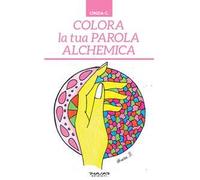 Colora la tua parola alchemica