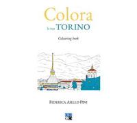 Colora la tua Torino. Colouring book