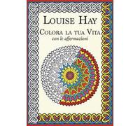 Colora la tua vita con le affermazioni