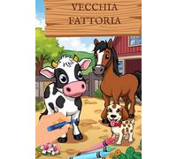 Colora la vecchia fattoria: Tantissime illustrazioni cute