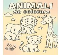 Colora l'Alfabeto degli Animali: Impara le lettere divertendoti a colorare: 26 animali per ogni lettera dell’alfabeto!